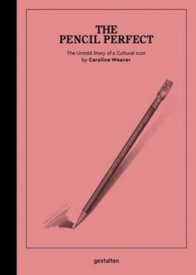The Pencil Perfect - Weaver Caroline