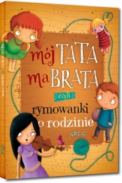 Mój tata ma brata, czyli rymowanki o rodzinie - Grzegorz Strzeboński