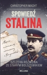 Spowiedź Stalina Szczera rozmowa ze starym bolszewikiem Macht Christopher