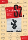 Z archiwum Sz. Tom 1. szczecińskie historie niezwykłe Opracowanie zbiorowe