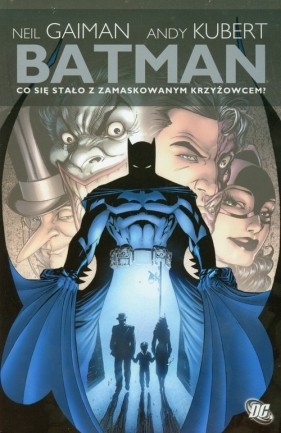 Batman Co się stało z Zamaskowanym Krzyżowcem - Neil Gaiman