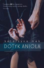 Dotyk anioła (Uszkodzona okładka) - Katarzyna Mak