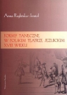 Formy taneczne w polskim teatrze jezuickim XVIII wieku Anna Reglińska-Jemioł