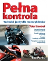 Pełna kontrola Techniki jazdy dla motocyklistów Parks Lee