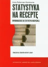 Statystyka na receptę + CD Wprowadzenie do statystyki medycznej Irena Roterman-Konieczna