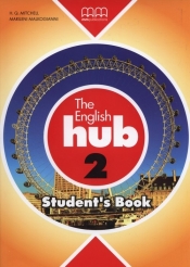 The English Hub 2 Student's Book - Marileni Malkogianni, Mitchell H.Q.