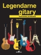 Legendarne gitary. Ilustrowany przewodnik - Tony Bacon
