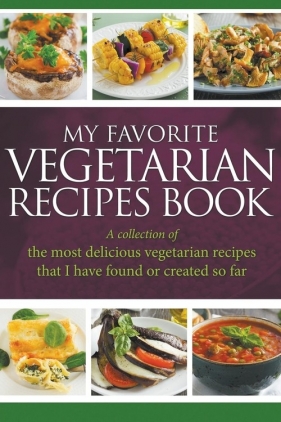 My Favorite Vegetarian Recipes Book - Easy Journal