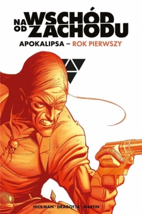 Na wschód od zachodu. Apokalipsa - rok pierwszy - Jonathan Hickman, Nick Dragotta, Martin Frank