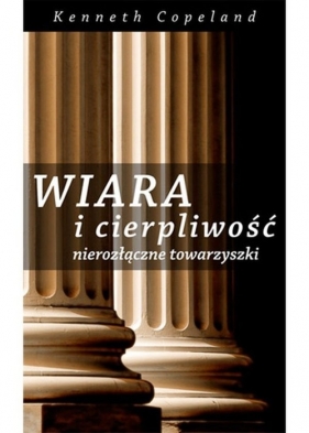 Wiara i cierpliwość - Copeland Keneth