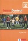 Team Deutsch 2 Podręcznik Język niemiecki dla gimnazjum Esterl Ursula, Korner Elke, Einhorn Agnes i inni