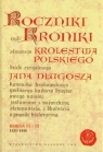 Roczniki czyli Kroniki sławnego Królestwa Polskiego Księga jedenasta Księga Długosz Jan