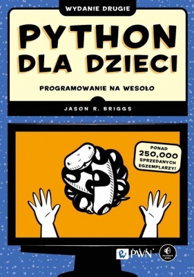 Python dla dzieci - Jason R. Briggs