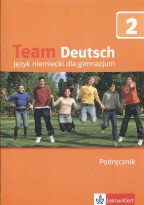 Team Deutsch 2 Podręcznik - Esterl Ursula, Korner Elke, Einhorn Agnes i inni