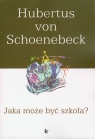 Jaka może być szkoła Schoenebeck Hubertus