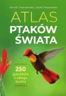 Atlas ptaków świata Kamila Twardowska, Jacek Twardowski