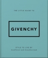 The Little Guide to Givenchy wer. angielska Opracowanie zbiorowe