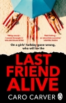 Last Friend Alive wer. angielska Caro Carver