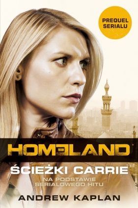 Homeland Ścieżki Carrie - Kaplan Andrew