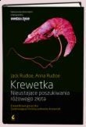 Krewetka czyli nieustające poszukiwania różowego złota (Uszkodzona okładka) - Jack Rudloe, Anna Rudloe