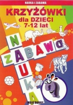 Krzyżówki dla dzieci 7-12 lat - Beata Guzowska, Jagielski Mateusz