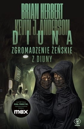Wielkie szkoły Diuny. Tom 1. Zgromadzenie żeńskie z Diuny (okładka serialowa) - Brian Herbert