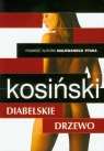 Diabelskie drzewo  Kosiński Jerzy