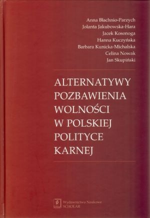 Alternatywy pozbawienia wolności w polskiej polityce karnej