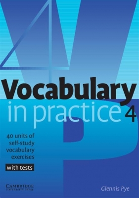 Vocabulary in Practice 4 Intermediate - Pye Glennis
