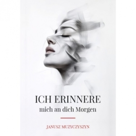 Ich erinnere mich an dich Morgen - Janusz Muzyczyszyn