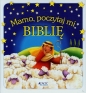 Mamo, poczytaj mi Biblię - Opracowanie zbiorowe