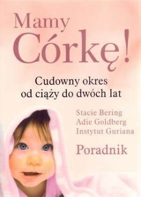 Mamy Córkę! - Stacie Bering, Adie Goldberg