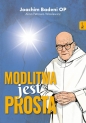 Modlitwa jest prosta - Joachim Badeni OP
