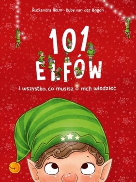 101 elfów i wszystko, co musisz o nich wiedzieć - Ruby Van der Bogen