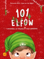 101 elfów i wszystko, co musisz o nich wiedzieć - Ruby Van der Bogen