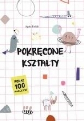 Pokręcone kształty - Agata Królak