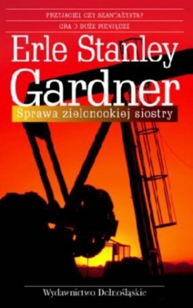 Sprawa zielonookiej siostry - Gardner Erle Stanley