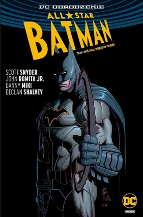 All Star Batman. Mój największy wróg. Tom 1 - John Romita Jr., Danny Miki, Declan Shalvey, Scott Snyder