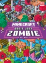 Minecraft. Gdzie jest zombie? Opracowanie zbiorowe