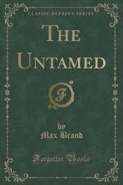 The Untamed (Classic Reprint)