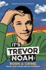 It`s Trevor Noah: Born a Crime Trevor Noah