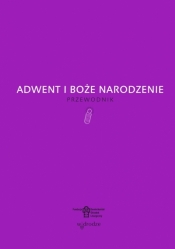 Adwent i Boże Narodzenie. - Opracowanie zbiorowe