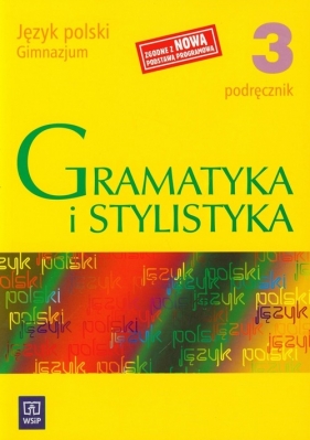 Gramatyka i stylistyka 3 Podręcznik - Czarniecka-Rodzik Zofia