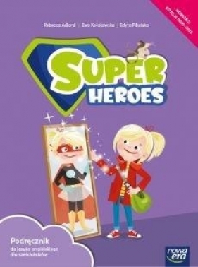 Super Heroes kl. 0. Podręcznik do języka angielskiego - Wychowanie przedszkolne (Uszkodzona okładka) - Rebecca Adlard, Ewa Kołakowska, Edyta Pikulska