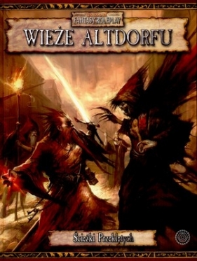 Wieże Altdorfu - Kampania Ścieżki przeklętych - cz 2 - Opracowanie zbiorowe