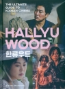 Hallyuwood The Ultimate Guide to Korean Cinema Meiresonne Bastian