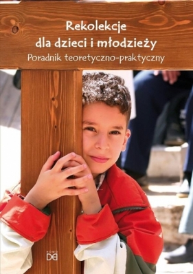 Rekolekcje dla dzieci i młodzieży - red. Andrzej Makowski CSsR