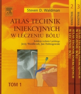 Atlas technik iniekcyjnych w leczeniu bólu Tom 1-3 - Steven D. Waldman