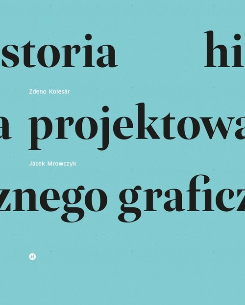 Historia projektowania graficznego Kolesár Zdeno, Mrowczyk Jacek