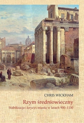 Rzym średniowieczny - Wickham Chris